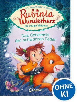cover image of Rubinia Wunderherz, die mutige Waldelfe (Band 2)--Das Geheimnis der schwarzen Feder